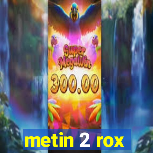 metin 2 rox